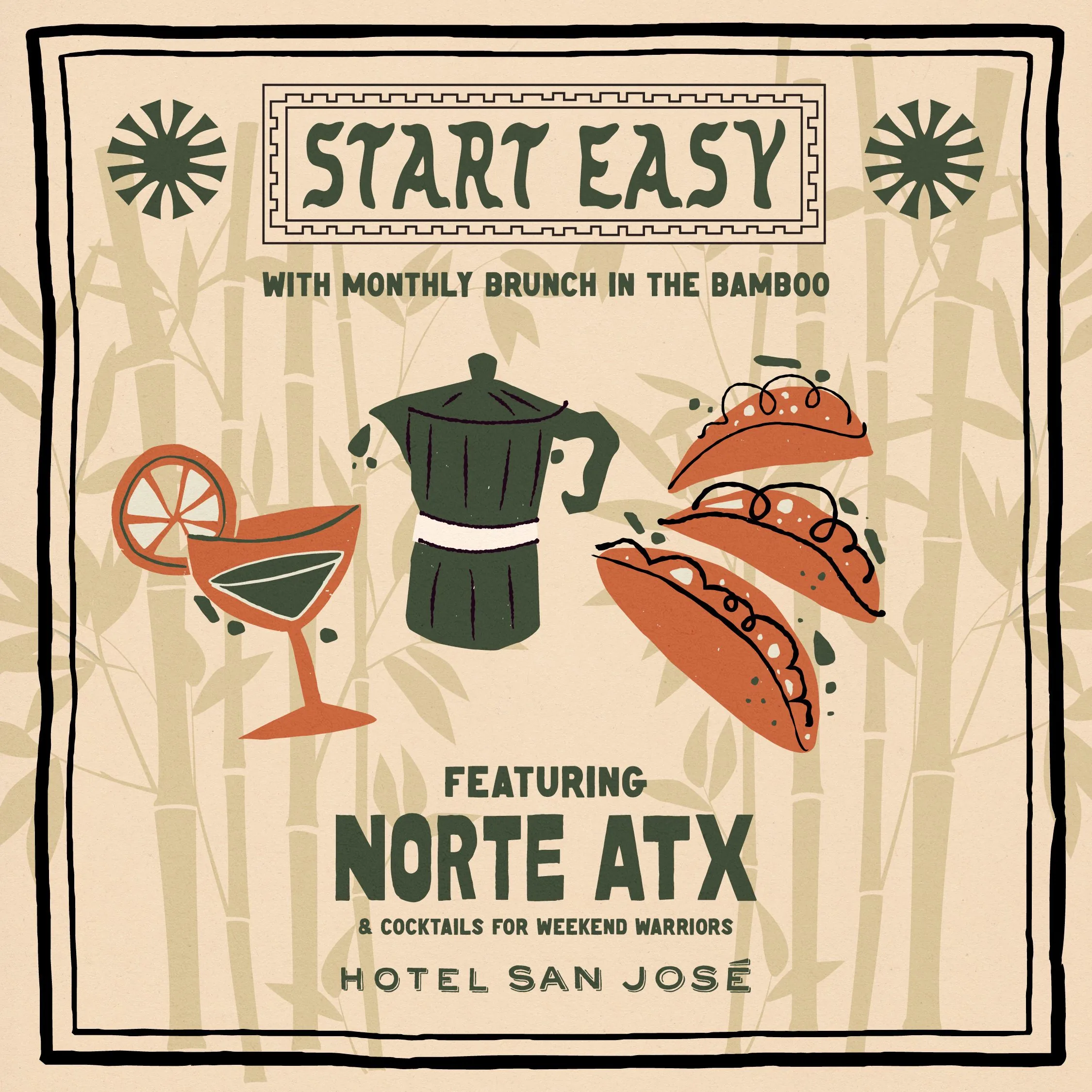 Start easy with monthly brunch in the bamboo featuring Norte Atx and coctails for weekend warriors Hotel San Jose poster