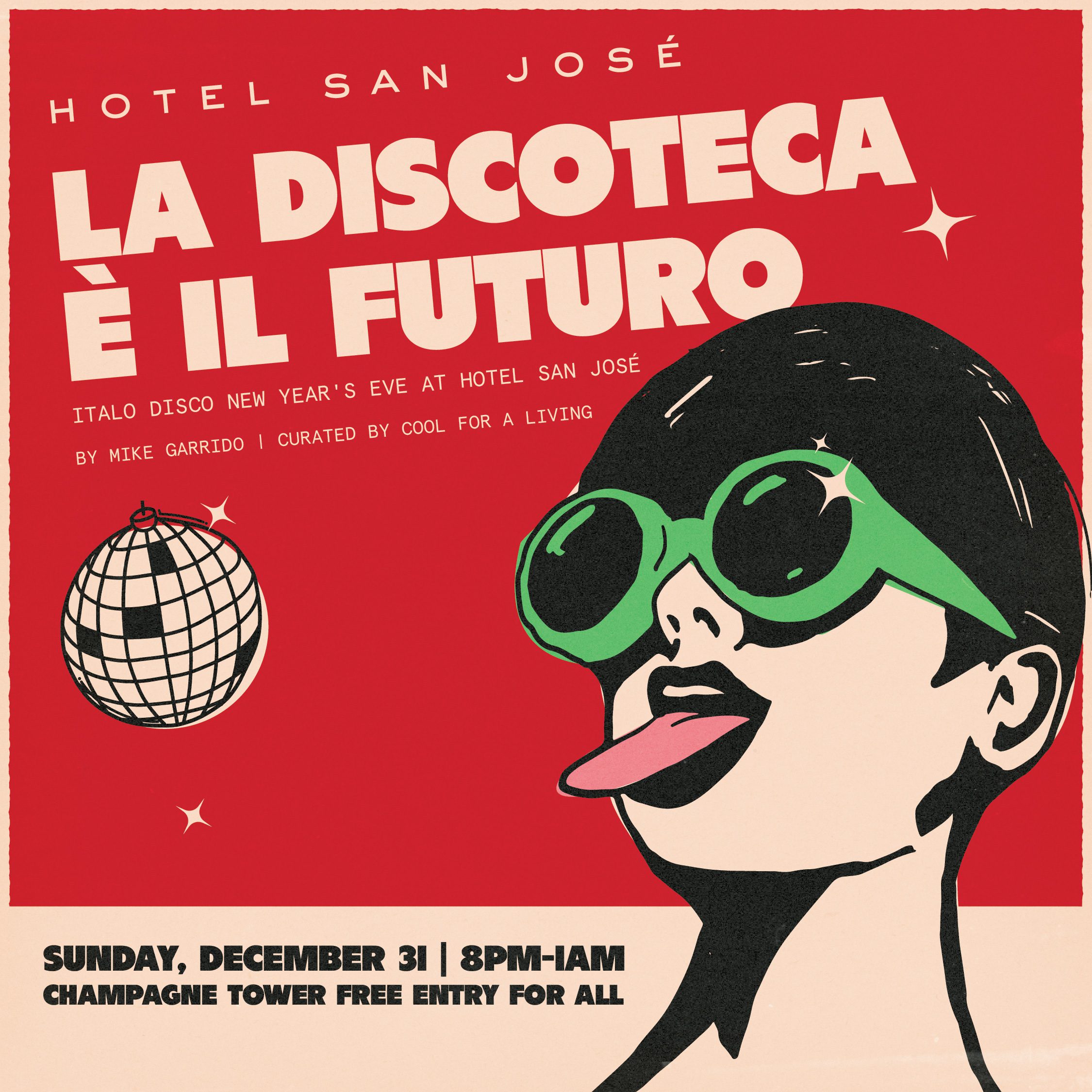 LA DISCOTECA È IL FUTURO: ITALO DISCO NEW YEAR'S EVE AT HOTEL SAN JOSÉ